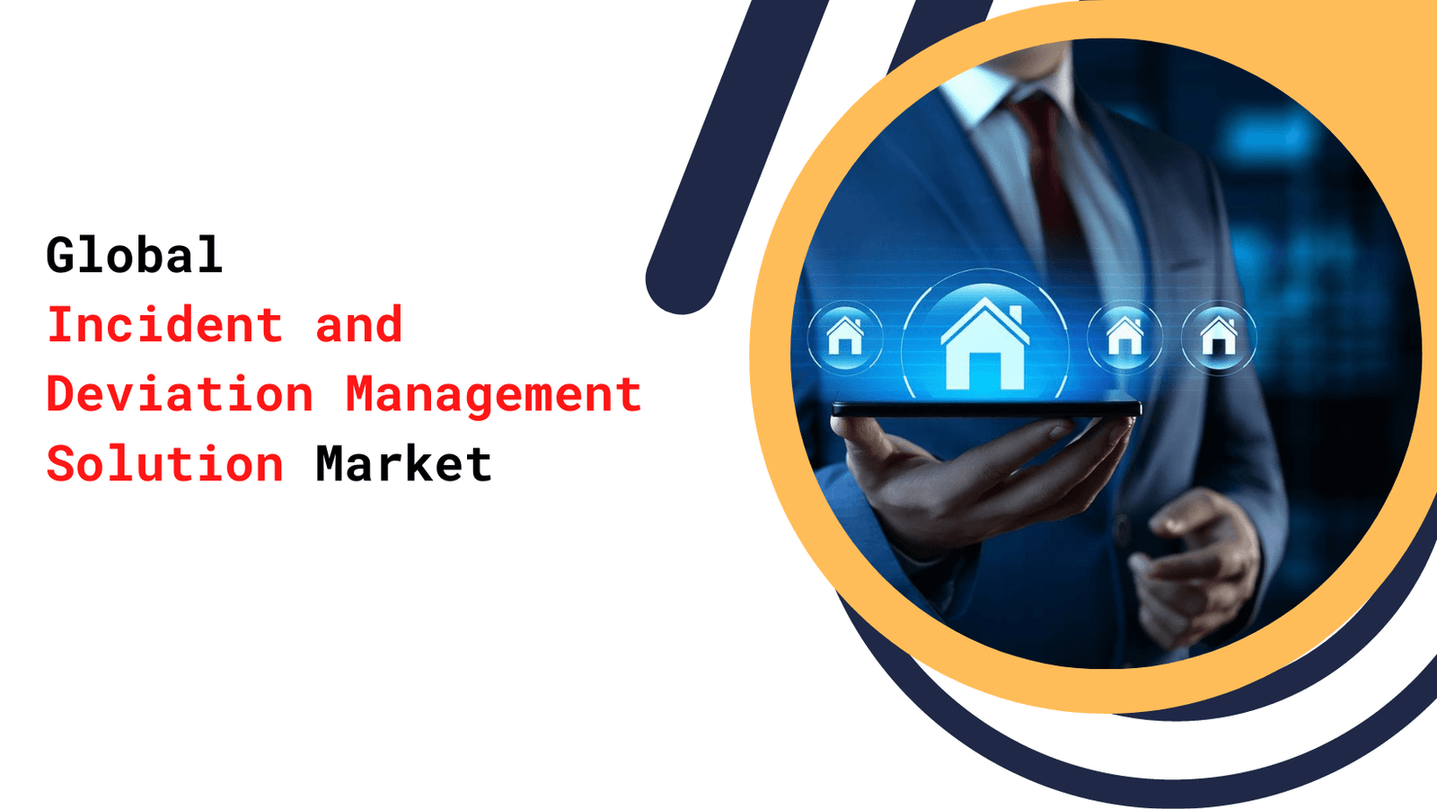 Incident and Deviation Management Solution Market