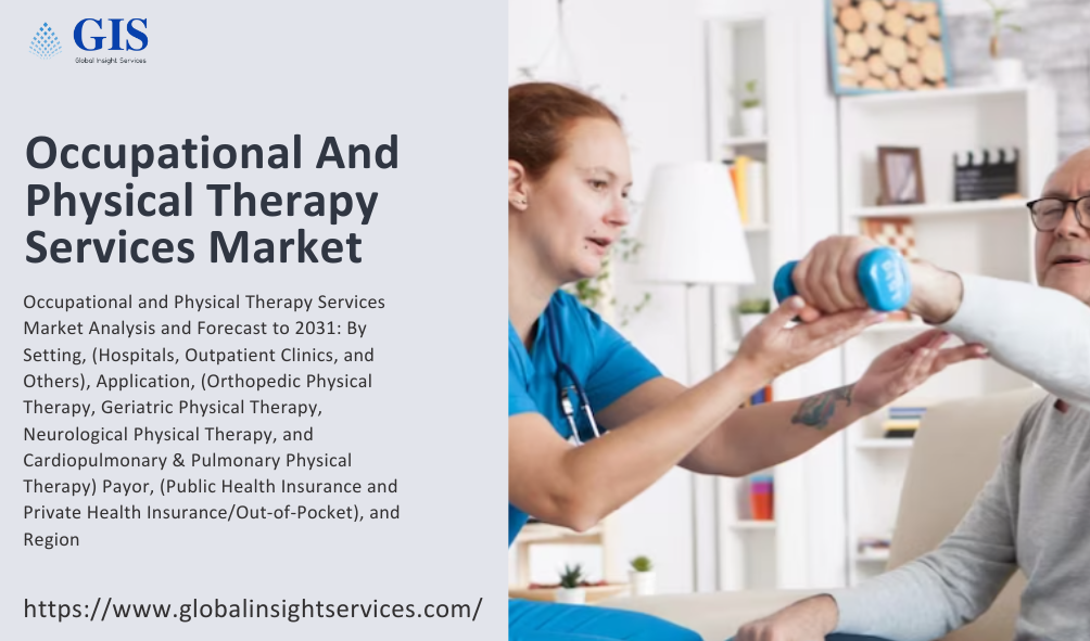 Therapeutic Horizons Navigating The Occupational And Physical Therapy   Occupational And Physical Therapy Services Market 